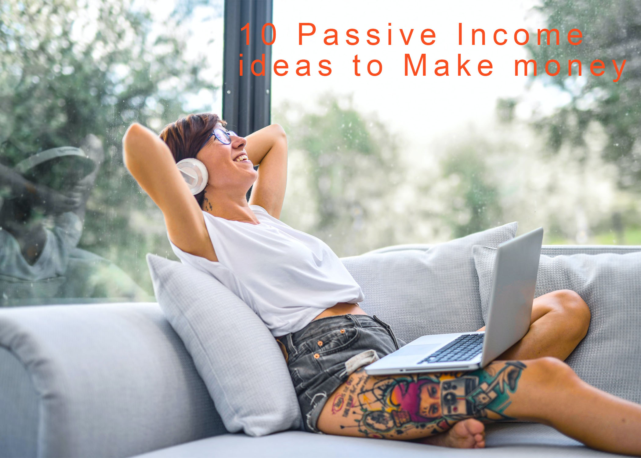 Read more about the article 10 WAYS TO MAKE PASSIVE INCOME